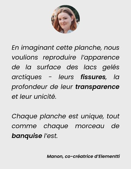 planche de présentation bois résine effet glace